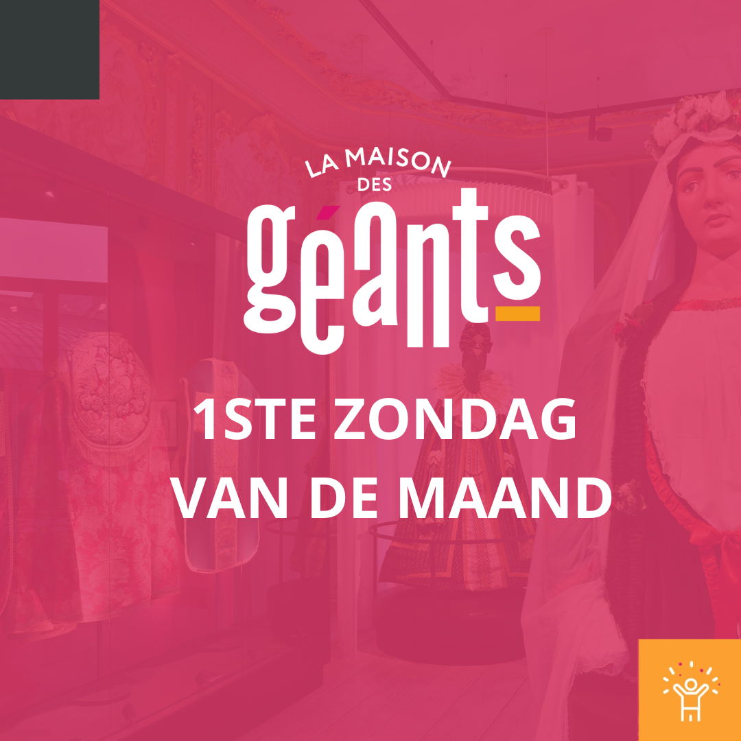 1ste Zondag van de maand - Reuzenhuis